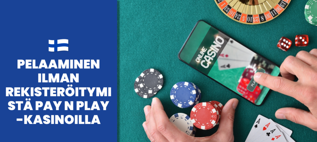 Pelaa ilman rekisteröitymistä Pay N Play -kasinolla